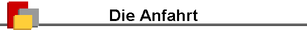 Die Anfahrt