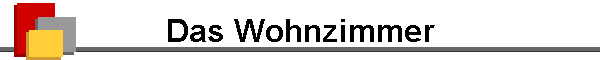 Das Wohnzimmer